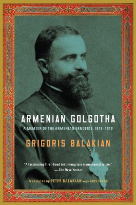 Grigoris Balakian_Palagian_Armenian Golgotha_Cover